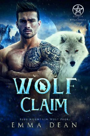 [The Blue Mountain Wolf Pack 06] • Wolf Claim